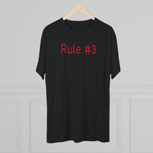 Load image into Gallery viewer, Rule #3 Tri-Blend Crew Tee