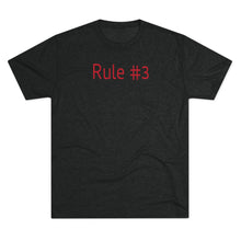 Load image into Gallery viewer, Rule #3 Tri-Blend Crew Tee