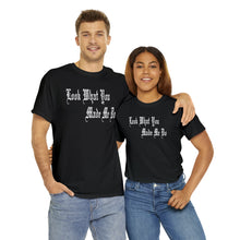 Load image into Gallery viewer, Look What You Made Me Do Heavy Cotton Tee