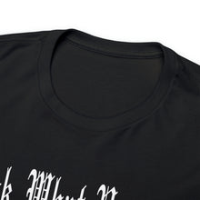Load image into Gallery viewer, Look What You Made Me Do Heavy Cotton Tee