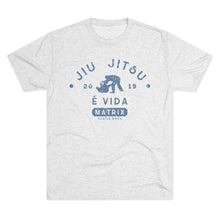 Load image into Gallery viewer, Matrix Jiu Jitsu É Vida Tri Blend Tee