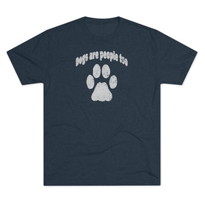 Men's Dogs are People Too Tri-Blend Crew Tee