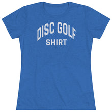Load image into Gallery viewer, Women&#39;s Disc Golf Shirt Triblend Tee