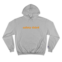 Load image into Gallery viewer, Champion Safety Third  Hoodie