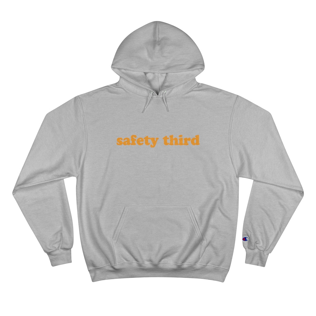 Champion Safety Third  Hoodie