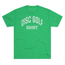 Load image into Gallery viewer, Men&#39;s Disc Golf Shirt Tri-Blend Crew Tee