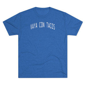 Vaya Con Tacos Tri-Blend Crew Tee
