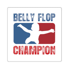 Load image into Gallery viewer, Belly Flop Champion Square Stickers