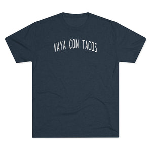 Vaya Con Tacos Tri-Blend Crew Tee