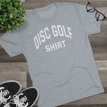 Load image into Gallery viewer, Men&#39;s Disc Golf Shirt Tri-Blend Crew Tee