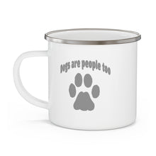 Load image into Gallery viewer, Dogs Are People Too Campfire Mug