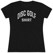 Load image into Gallery viewer, Women&#39;s Disc Golf Shirt Triblend Tee