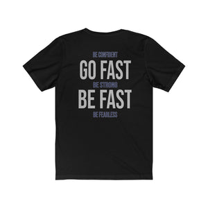 Unisex GVHS GO FAST BE FAST Short Sleeve Tee