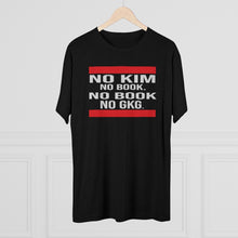 Load image into Gallery viewer, NO KIM Tri-Blend Crew Tee