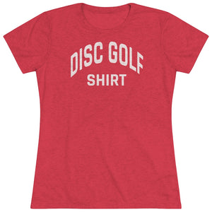 Women's Disc Golf Shirt Triblend Tee