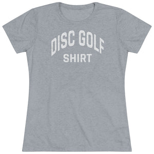 Women's Disc Golf Shirt Triblend Tee