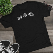 Load image into Gallery viewer, Vaya Con Tacos Tri-Blend Crew Tee