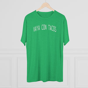Vaya Con Tacos Tri-Blend Crew Tee