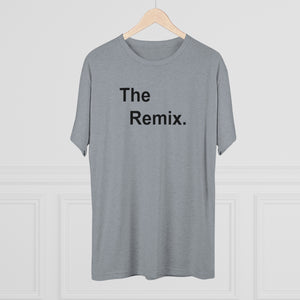 Remix Unisex Tri-Blend Crew Tee
