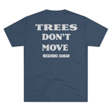 Load image into Gallery viewer, Men&#39;s Trees Don&#39;t Move Tri-Blend Crew Tee