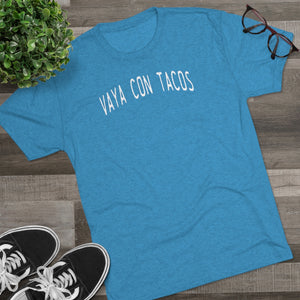 Vaya Con Tacos Tri-Blend Crew Tee