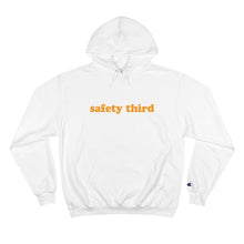 Load image into Gallery viewer, Champion Safety Third  Hoodie