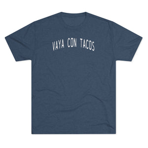 Vaya Con Tacos Tri-Blend Crew Tee