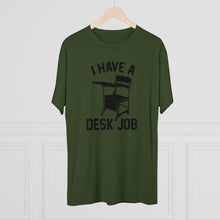 Load image into Gallery viewer, Men&#39;s Desk Job Tri-Blend Crew Tee
