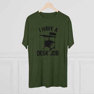 Men's Desk Job Tri-Blend Crew Tee