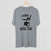 Load image into Gallery viewer, Men&#39;s Desk Job Tri-Blend Crew Tee