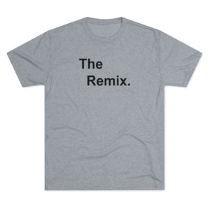 Remix Unisex Tri-Blend Crew Tee