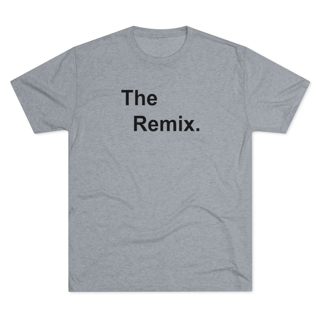 Remix Unisex Tri-Blend Crew Tee