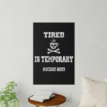 Load image into Gallery viewer, Tired Is Temporary Wall Decals