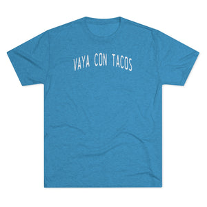 Vaya Con Tacos Tri-Blend Crew Tee