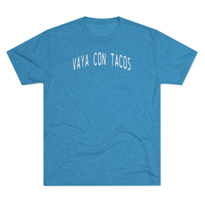 Vaya Con Tacos Tri-Blend Crew Tee