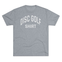 Load image into Gallery viewer, Men&#39;s Disc Golf Shirt Tri-Blend Crew Tee