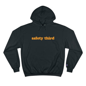 Champion Safety Third  Hoodie