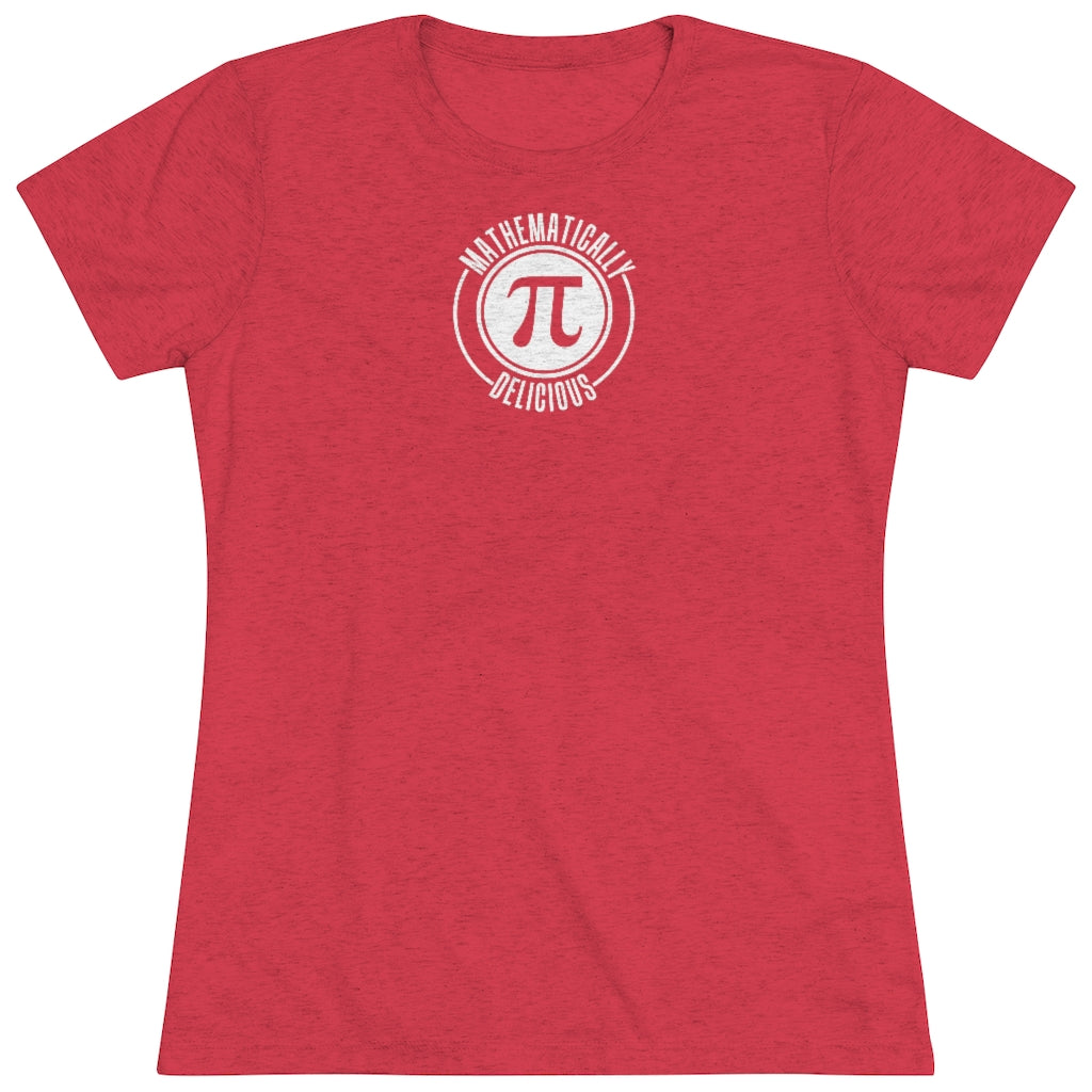 Women's Mathmatically Delicious Triblend Tee