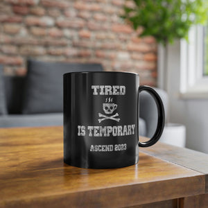 Tired is Temporary Black Coffee Cup, 11oz
