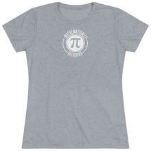 Load image into Gallery viewer, Women&#39;s Mathmatically Delicious Triblend Tee