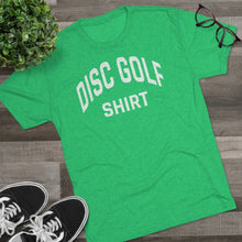 Load image into Gallery viewer, Men&#39;s Disc Golf Shirt Tri-Blend Crew Tee