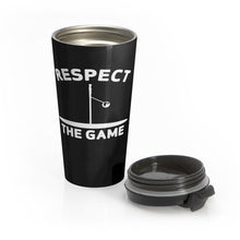 Load image into Gallery viewer, Respect the Game Stainless Steel Travel Mug