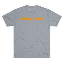 Load image into Gallery viewer, Safety Third Tri-Blend T-Shirt
