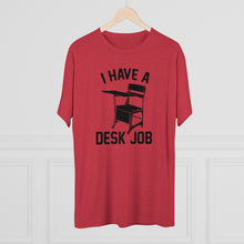 Load image into Gallery viewer, Men&#39;s Desk Job Tri-Blend Crew Tee