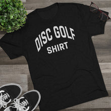 Load image into Gallery viewer, Men&#39;s Disc Golf Shirt Tri-Blend Crew Tee